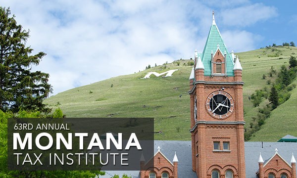 63rd Annual Montana Tax Institute