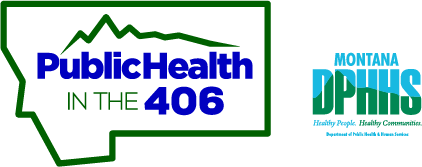 Public Health in the 406: Montana DPHHS