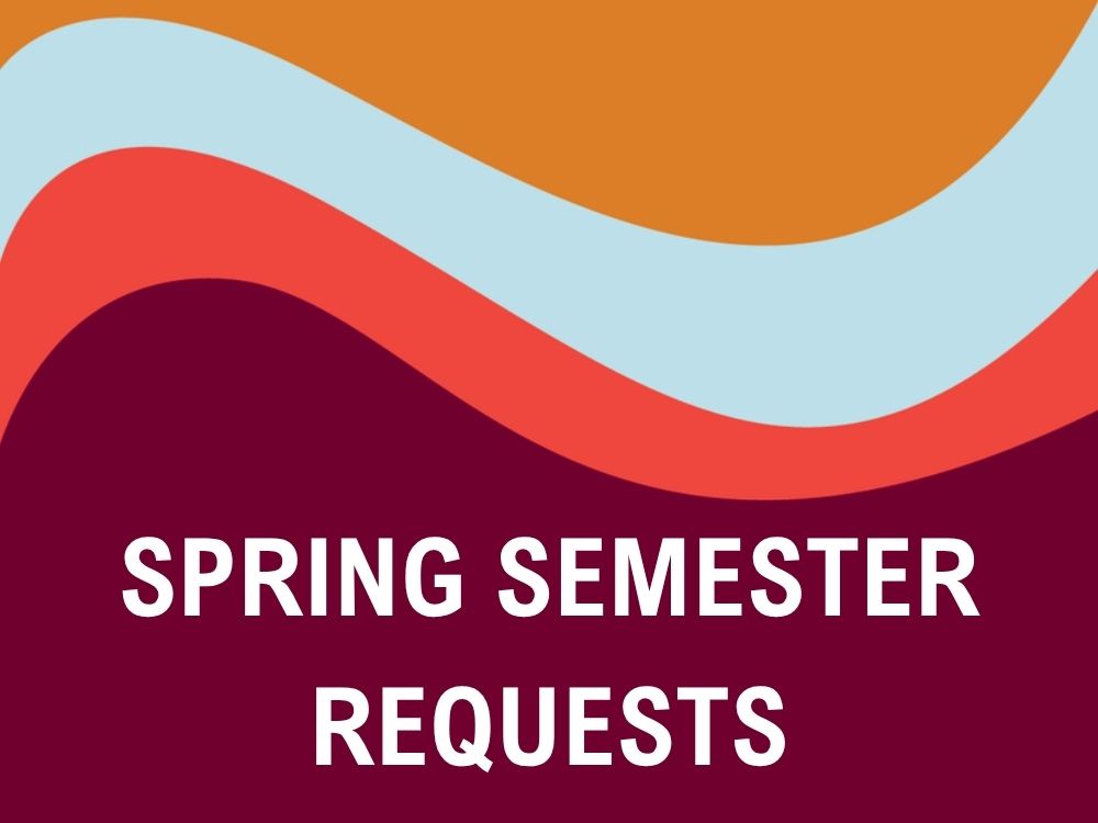 Spring Semester Request