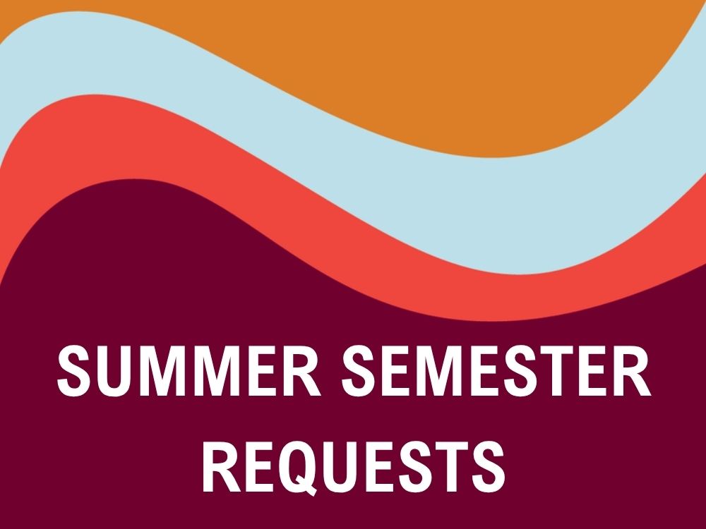 Summer Semester Requests