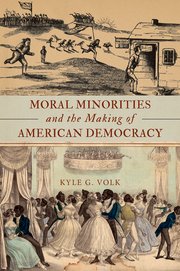 Cover of Moral Minorities and the Making of American Democracy