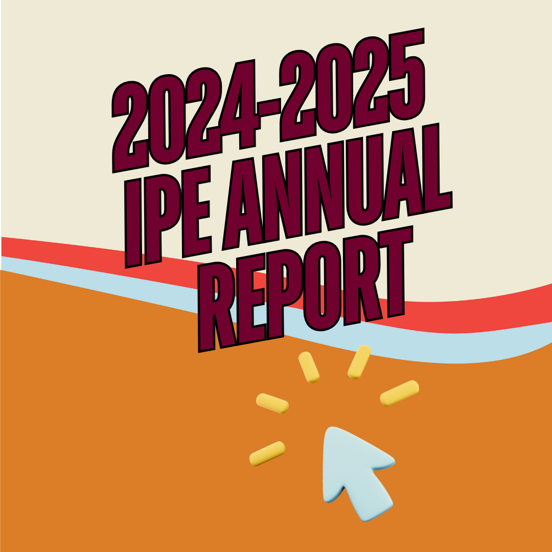 Graphic design for the 2024-2025 IPE Annual Report with bold text and a cursor illustration.
