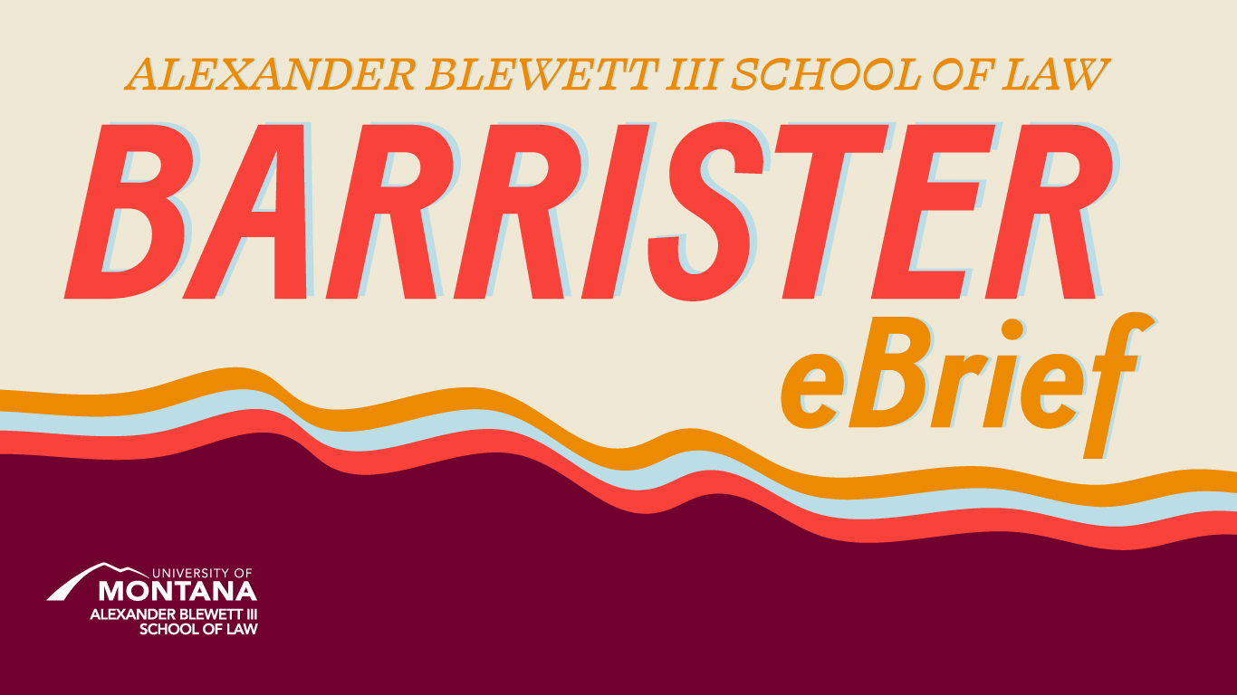 Alexander Blewett III School of Law, Barrister eBrief