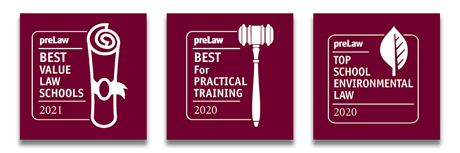 PreLaw badges:  Best Value Law Schools 2021, Best for Practical Training 2020, Top School Environmental Law 2020