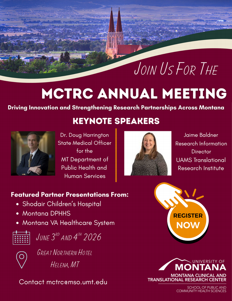scenic picture of helena montana. MCTRC annual meeting at the Great Norther Hotel in Helena, MT June 3 and 4th. Keynote speakers include Doug Harrington and Jaime Baldner. Partner Presentations from Shodair Children's Hospital, MT DPHHS, and Montana VA Healthcare.