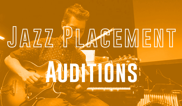 Jazz Placement Auditions