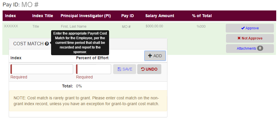 If the employee elects to approve the record, they click APPROVE. If an employee seeks to enter Cost Match the following steps are required - Click ADD. Enter data in fields: INDEX and PERCENT OF EFFORT.