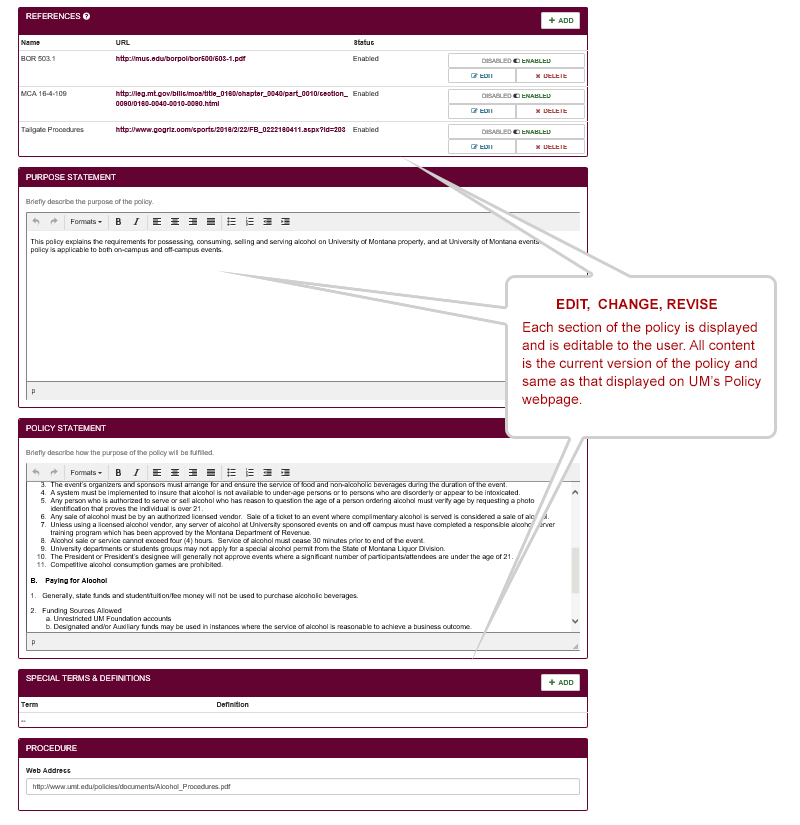 Each section of the policy is displayed and is edittable to the user.All content is the current version of the policy and same as that displayed on UM’s Policy webpage.