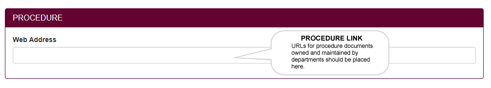 PROCEDURE LINK: URLs for procedure documents owned and maintained by departments should be placed here.