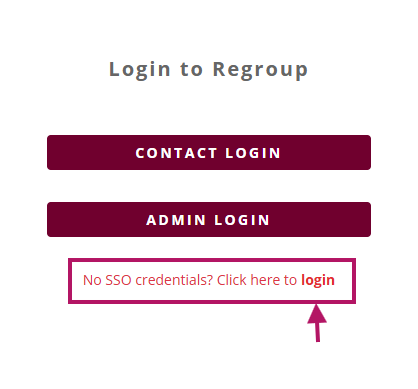 Regroup login screen - No SSO credentials has a box around it and arrow pointing towards it showing that it is the correct selection i