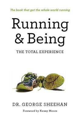 Book cover of Running and Being by Dr. George Sheehan