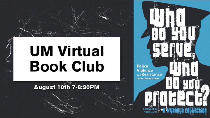 UM Virtual Book Club, featuring "Who Do You Serve, Who Do You Protect?"